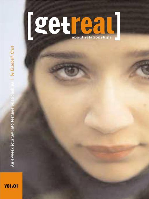 Title details for Get Real ... About Relationships by Elizabeth Crist - Available
